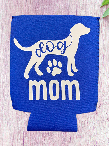Dog Mom Can Koozie